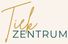 Tiek Zentrum