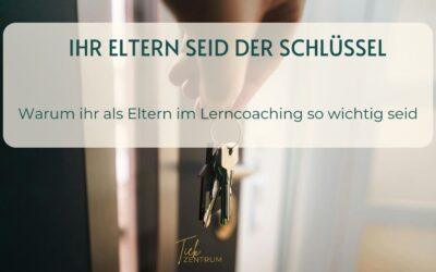 Ihr Eltern seid der Schlüssel zum Lernerfolg